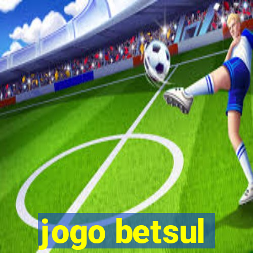 jogo betsul